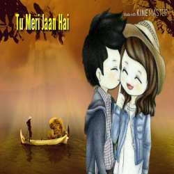 Tu Hi Meri Jaan Hai Tu Hi Mera Jahan Hai Ringtone Poster