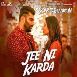 Jee Ni Karda - Sardar Ka Grandson Ringtone Poster