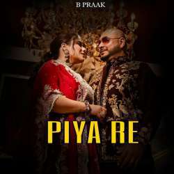 Piya Re B Praak Poster