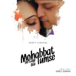 Mohabbat Ho Gayi Hai Tumse Poster