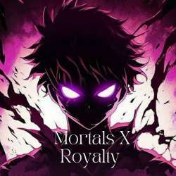 Mortals X Royalty Poster